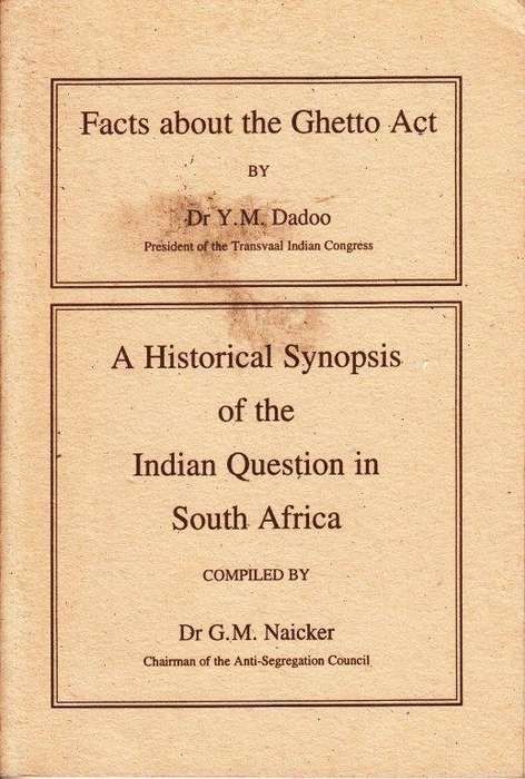 Facts About the Ghetto Act and a Historical Synopsis of the Indian Question in South Africa (Pamphle