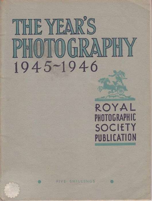 The Year's Photography 1945-1946 - Royal Photographic Society