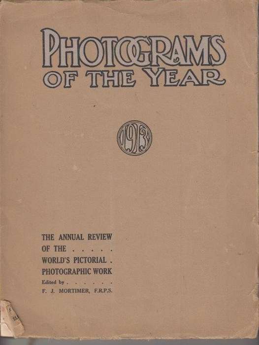 Photograms of the Year: The Annual Review of the Worlds Pictorial Photographic Work 1913