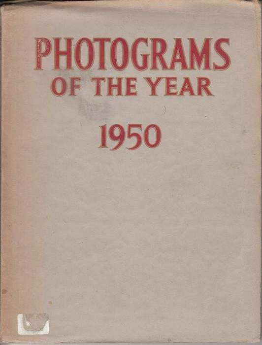Photograms of the Year: The Annual Review of the Worlds Photographic Art 1950 - Amateur Photography