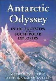 Antarctic Odyssey: Endurance And Adventure In The Farthest South - Collier, Graham