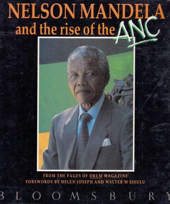 Nelson Mandela And The Rise Of The ANC - Schadeberg, Jurgen (ed, & comp.)