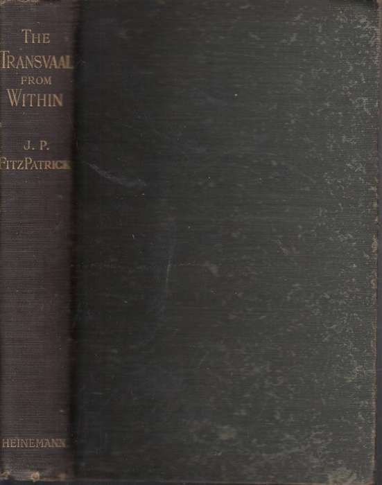 The Transvaal from Within: A Private Record of Public Affairs (1899 Hardcover) - Fitzpatrick, J. P.