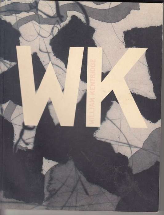 William Kentridge - WK - Kentridge, William & Law-Viljoen, Bronwyn (ed)