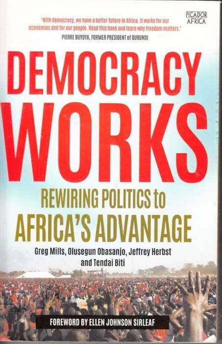 Democracy Works - Mills, Greg & Obasanjo, Olesehun (et al)