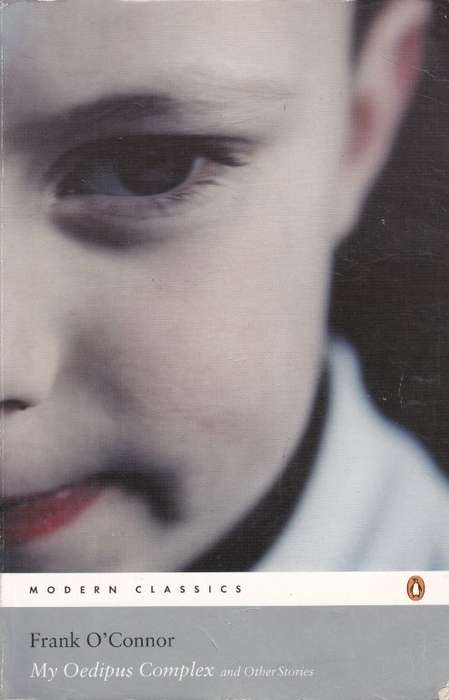 My Oedipus Complex and Other Stories - O'Connor, Frank