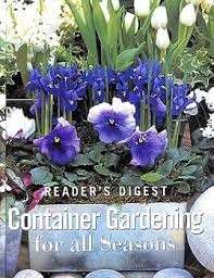 Reader's Digest Container Gardening for All Seasons - No Author Attributed