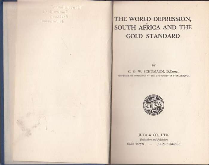The World Depression, South Africa and the Gold Standard (Hardcover - Schumann, C. G. W.