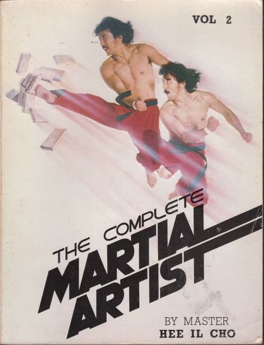 The Complete Martial Artist Volume 2 - Cho, Hee Il