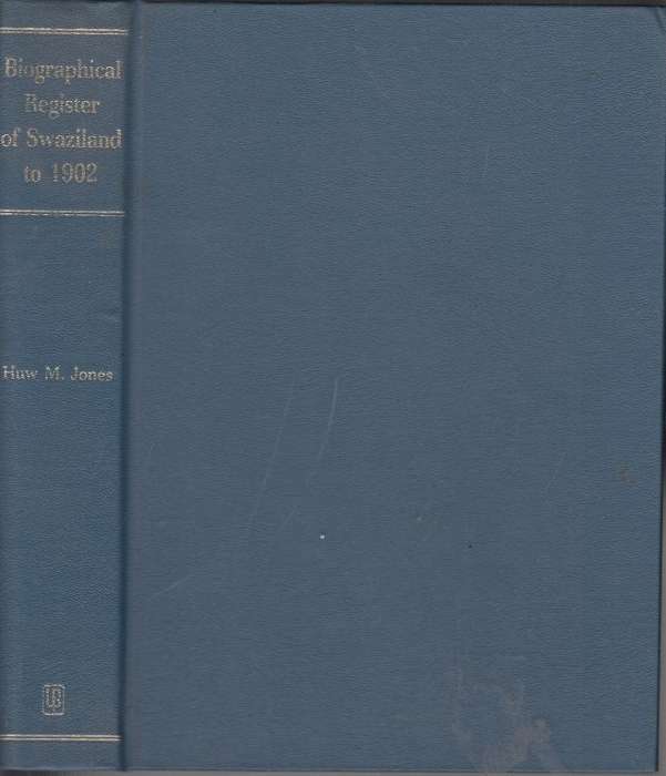 Biographical Register of Swaziland to 1902 (Hardcover) - Jones, Huw M.