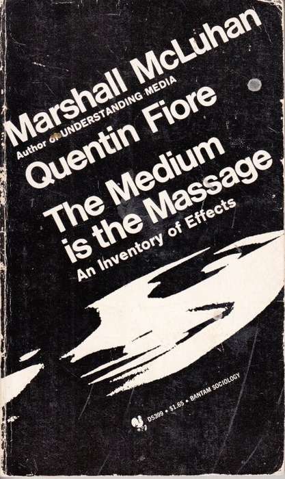 The Medium is the Massage - McLuhan, Marshall