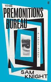 The Premonitions Bureau - Knight, Sam