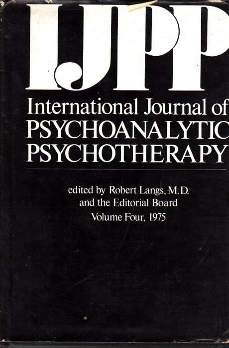 International Journal of Psychoanalytic Psychotherapy Volume 4 (Hardcover) - Langs, Robert (ed)