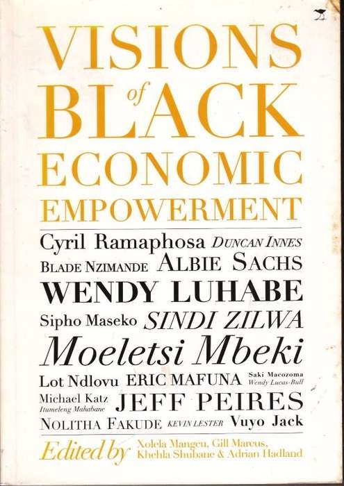 Visions of Black Economic Empowerment - Hadland, Adrian & Shubane, Khehla & Mangcu, Xolela