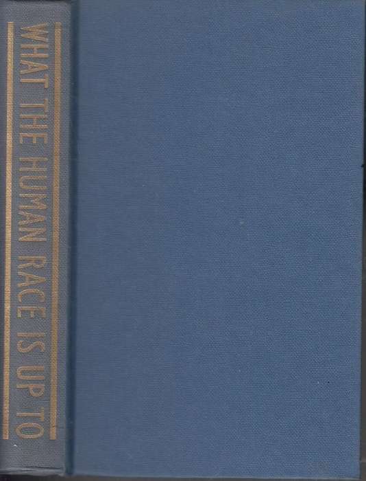 What The Human Race Is Up To (Hardcover) - Mitchison, Naomi (ed)