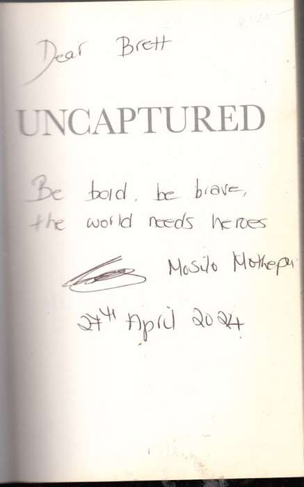 Uncaptured: The True Account of the Nenegate/Trillian Whistleblower (Signed) - Mothepu, Mosilo