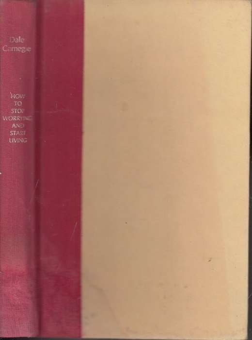 How to stop Worrying and Start Living (Hardcover) - Carnegie, Dale