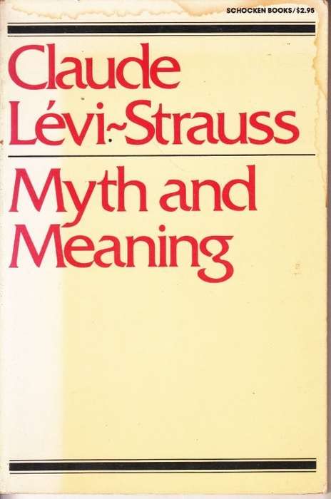 Myth & Meaning - Levi-Strauss, Claude