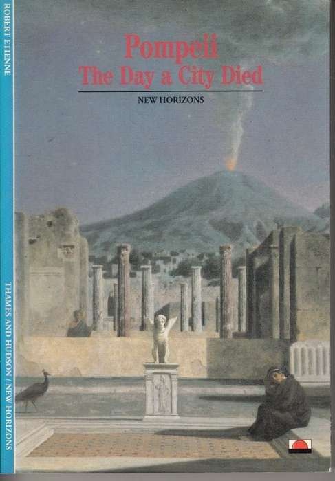 Pompeii : The Day a City Died - Etienne, Robert