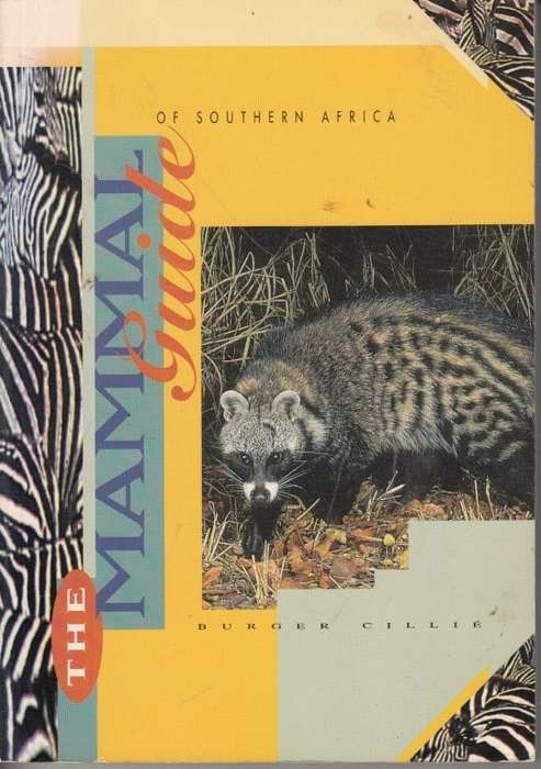 The Mammal Guide of Southern Africa - Cillie, Burger