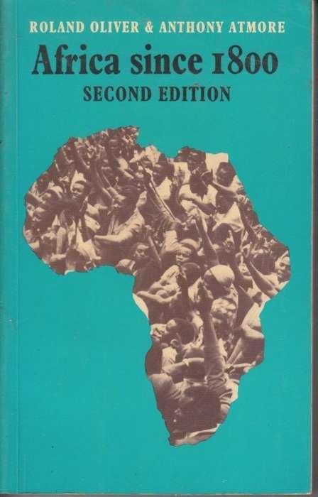 Africa Since 1800 - Atmore, Anthony & Roland Anthony Oliver