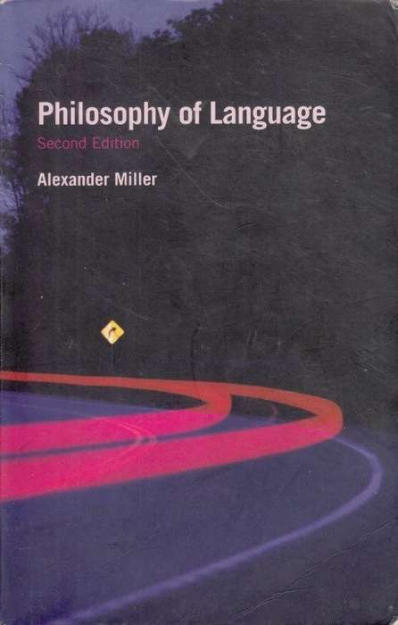 Philosophy of Language (Fundamentals of Philosophy) - Miller, Alex