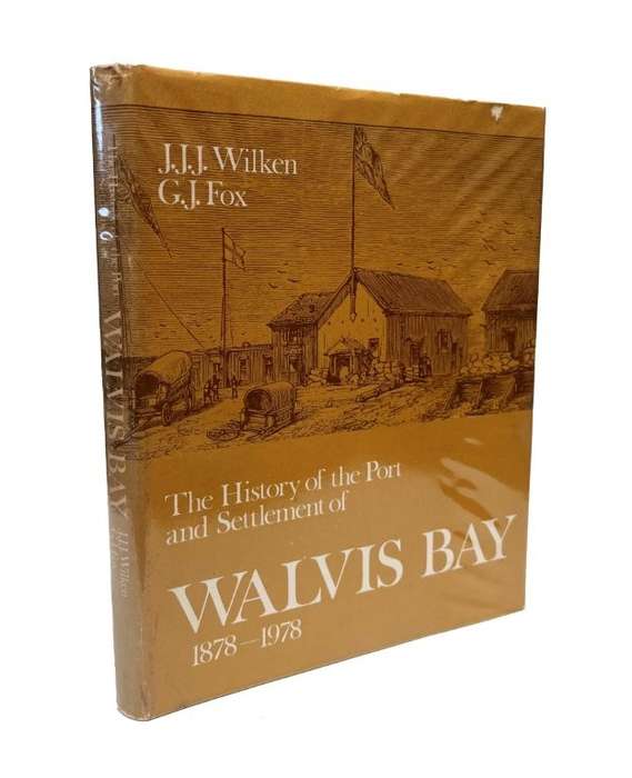 The History of the Port and Settlement of Walvis Bay, 1878-1978 (Hardcover)