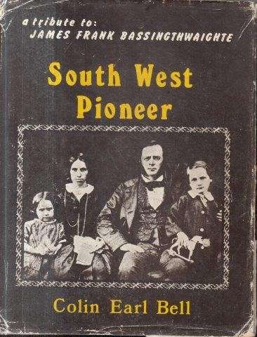South West Pioneer (Hardcover) - Bell, Colin Earl