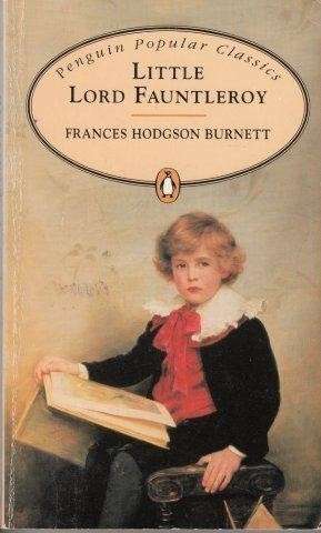 Little Lord Fauntleroy (Penguin Popular Classics) - Burnett, Frances Hodgson