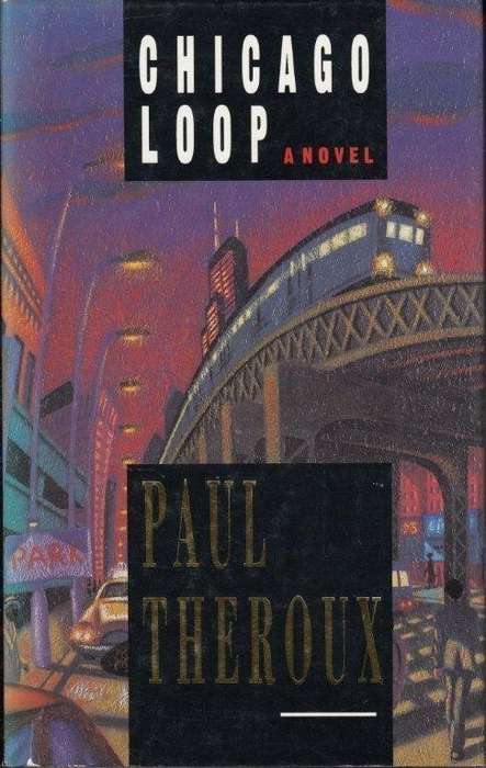 Chicago Loop (Hardcover) - Theroux, Paul