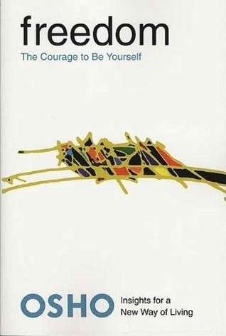 OSHO Freedom - The Courage to be Yourself - OSHO