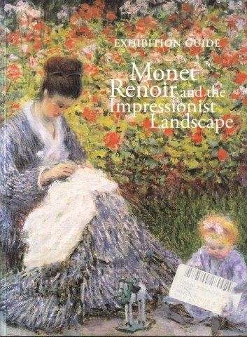 Exhibition Guide: Monet, Renoir and The Impressionist Landscape - Keaveney, Raymond