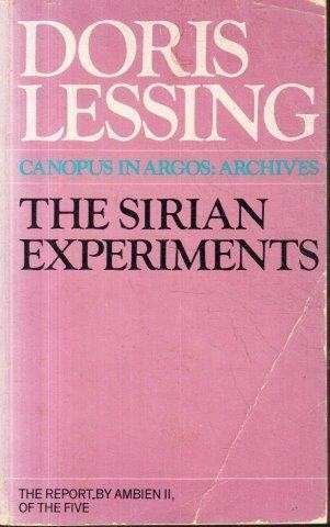 The Sirian Experiments (Canopus In Argos: Archives) - Lessing, Doris May