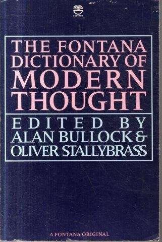 The Fontana Dictionary Of Modern Thought - Bullock, Alan & Oliver Stallybrass
