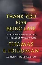 Thank You for Being Late - Friedman, Thomas