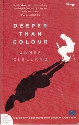Deeper Than Colour - Clelland, James