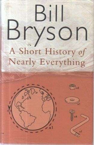 A Short History Of Nearly Everything - Bryson, Bill