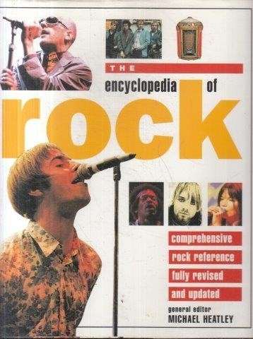 The Encylopedia of Rock - Heatley, Michael