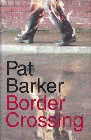 Border Crossing - Barker, Pat