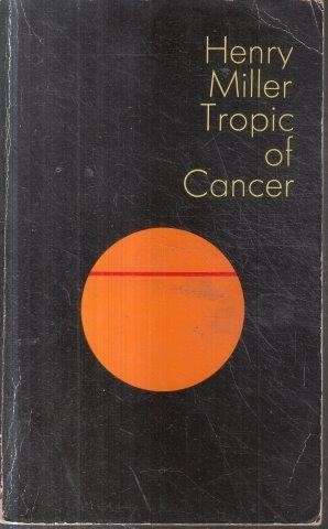 Tropic of Cancer - Miller, Henry