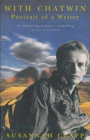 With Chatwin: Portrait Of A Writer - Clapp, Susannah