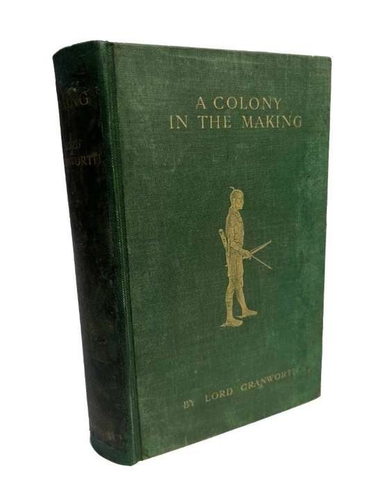 A Colony in the Making Or Sport and Profit in British East Africa - Cranworth, Lord