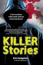 Killer Stories - Conversations with South African Serial Murderers