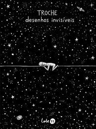 Desenhos Invisiveis - Troche, Gervasio