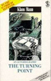 The Turning Point - An Autobiography - Mann, Klaus