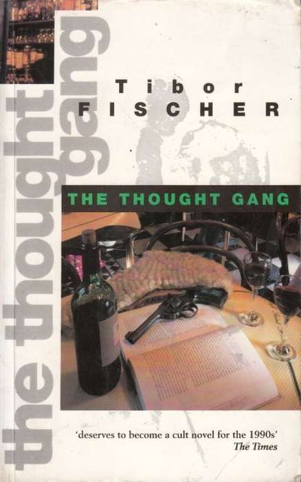 The Thought Gang (Fiction) - Fischer, Tibor