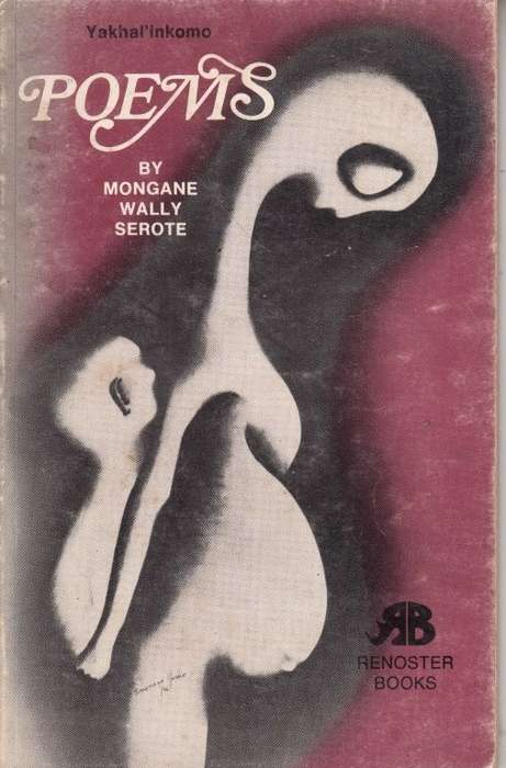 Yakhal'inkomo - Poems - Serote, Mongane Wally