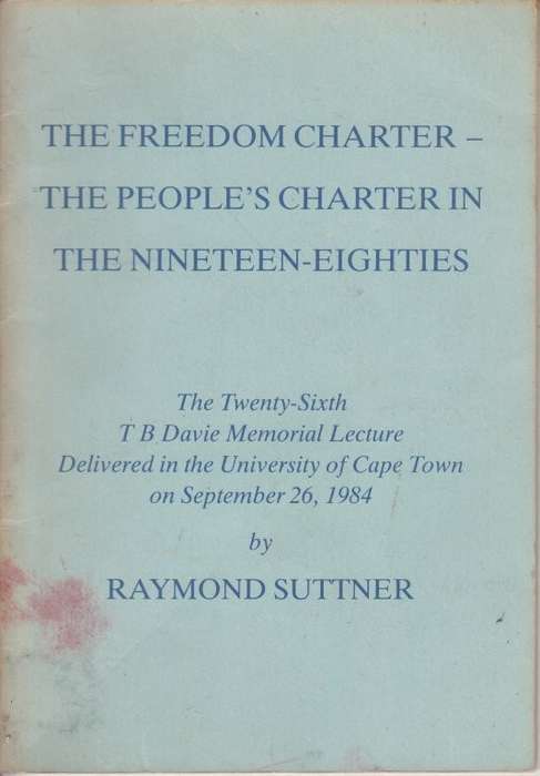The Freedom Charter - The People`s Charter in the Nineteen-Eighties - Suttner, Raymond
