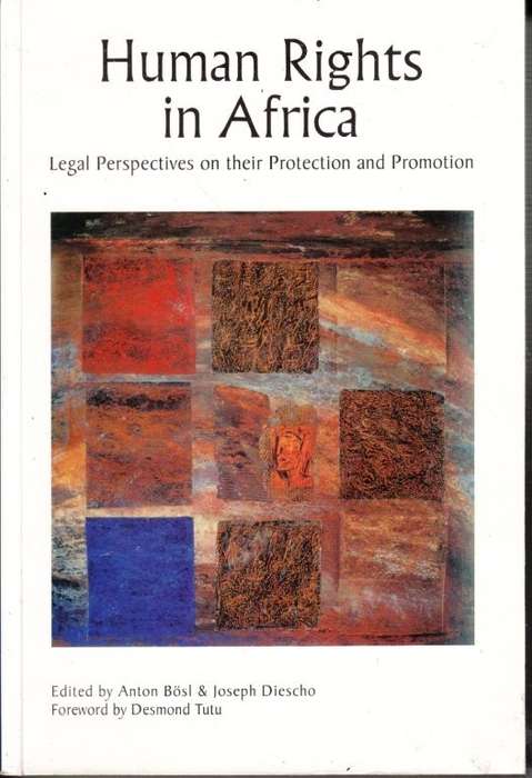Human Rights in Africa: Legal Perspectives on Their Protection and Promotion