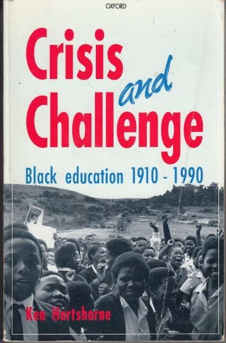 Crisis and Challenge: Black Education 1910-1990 - Hartshorne, Ken